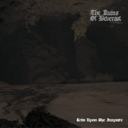 The Ruins Of Beverast - Rain Upon The Impure