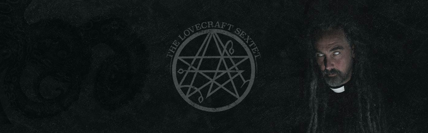 The Lovecraft Sextet The Lovecraft Sextet