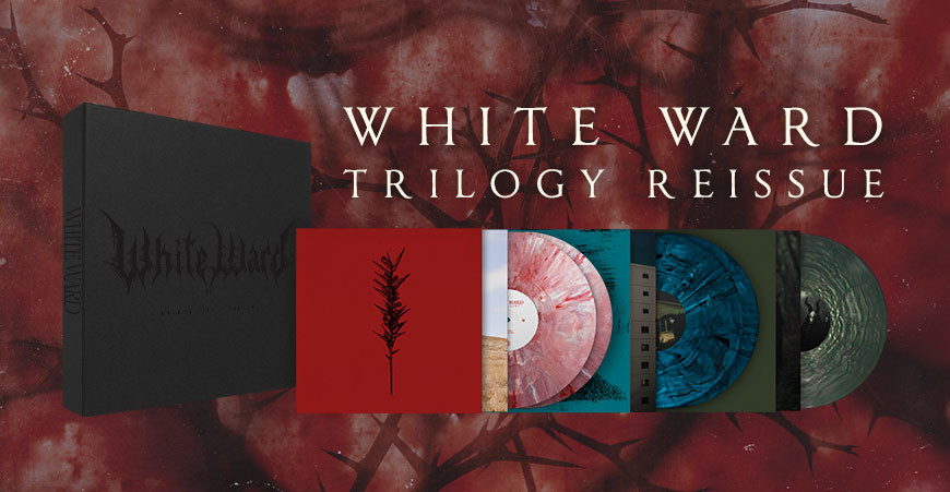 WHITE WARD announce trilogy reissue