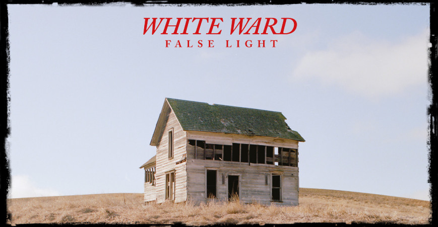 WHITE WARD announce "False Light"