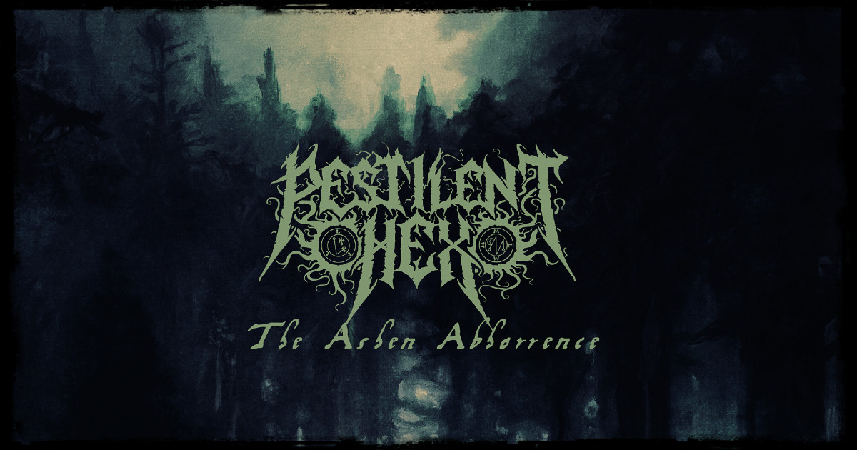 PESTILENT HEX – "The Ashen Abhorrence" announced