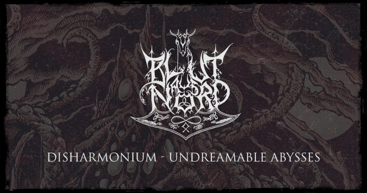 BLUT AUS NORD unveil "Disharmonium – Undreamable Abysses"