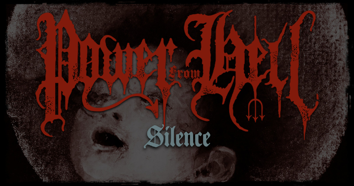 POWER FROM HELL premiere 'Silence'